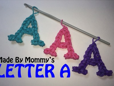 Letter A Charm Without the Rainbow Loom
