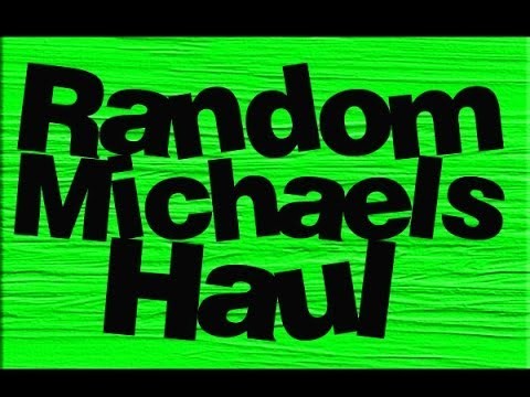 Michaels Random Craft Haul