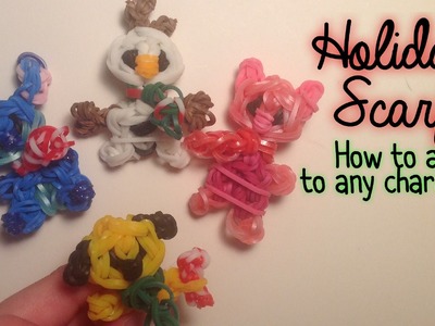 Rainbow Loom: How to Add a Scarf to Any Character | Tidbits Holiday