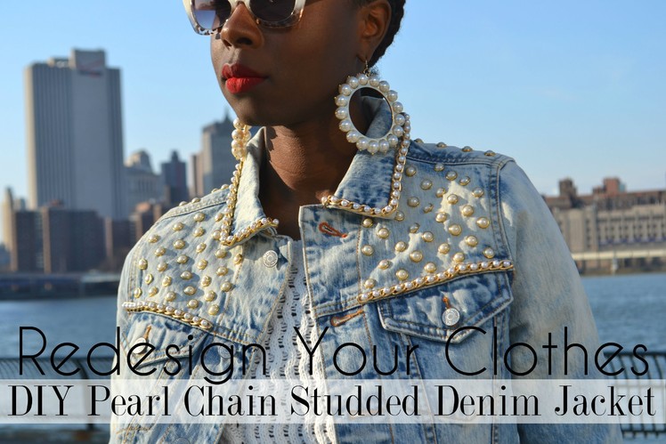 (RYC) 19: DIY Pearl Chain Studded Denim Jacket