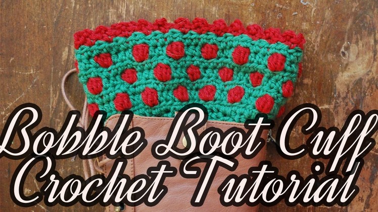 Bobble Boot Cuff Tutorial