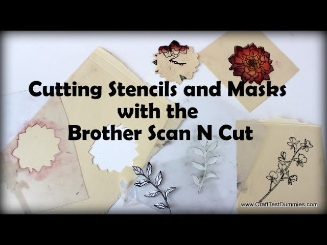 Cutting Stencils and Masks using the Brother Scan N Cut