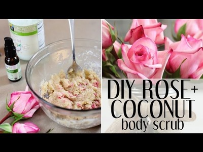 DIY Rose + Coconut Body Scrub