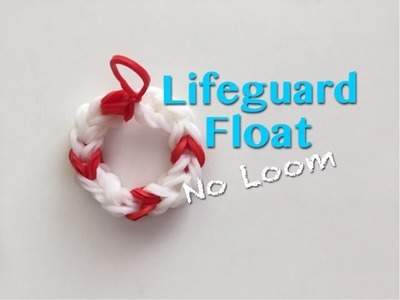 EASY Lifeguard Ring Float Charms WITHOUT the Rainbow Loom