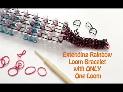 How to Extend Rainbow Loom Bracelet with ONE Loom