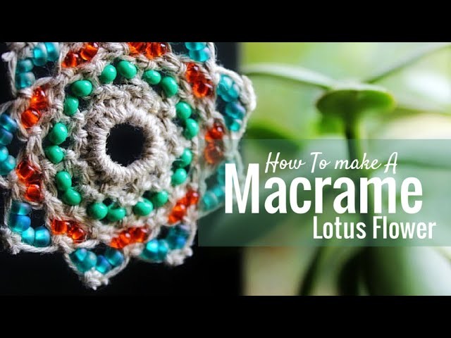 How To Macrame a Lotus Flower Mandala