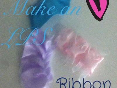 How to make an LPS ribbon dress