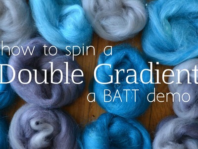 How to Spin a Double Gradient Yarn