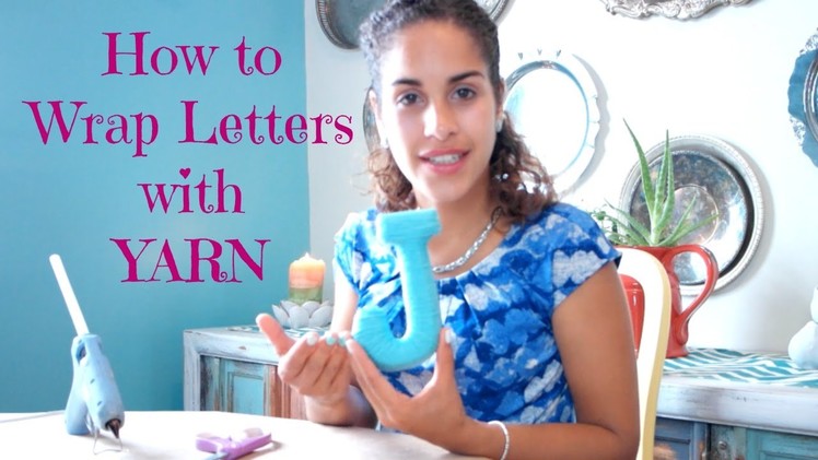 How To Wrap Letters with Yarn
