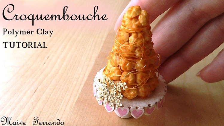 Miniature Croquembouche - Polymer Clay Tutorial