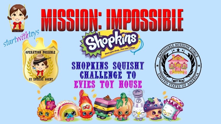 Mission Impossible DIY Shopkins Squishy Challenge to Evies Toy House