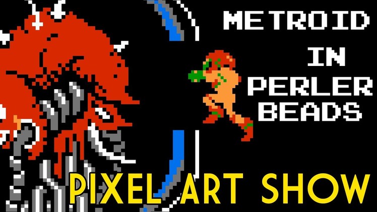 Perler Beads: Metroid - Pixel Art Show