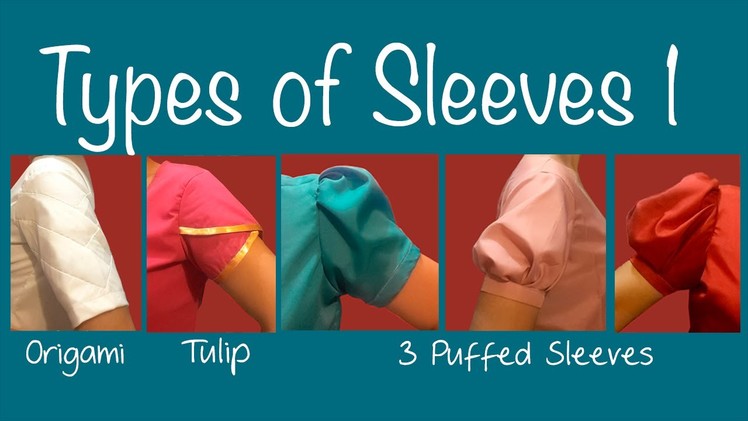 Types of Sleeves 1 ~Puff sleeve, Petal sleeve, Origami sleeve