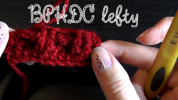 Back post half double crochet - Lefty crochet basics