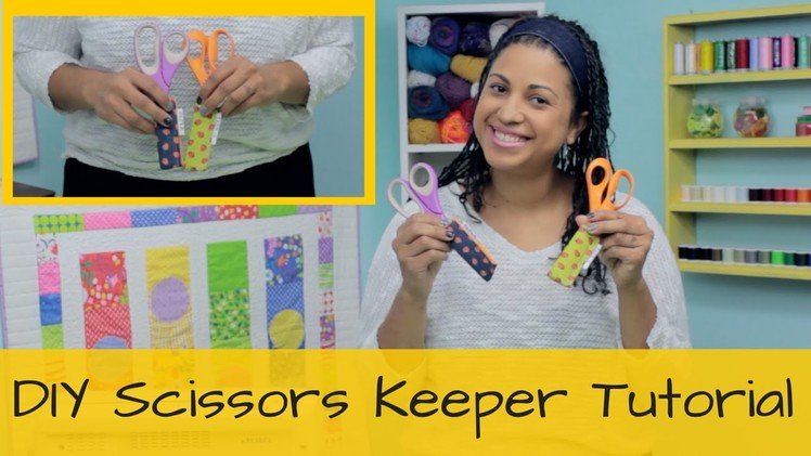 How to make a Scissors Keeper- DIY Tutorial