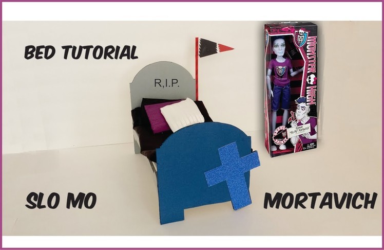 How to make a Slo Mo bed tutorial - Monster High