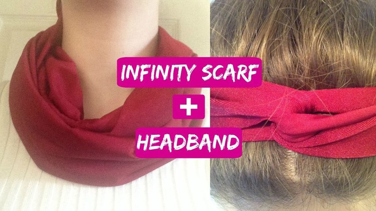 How to Make an Infinity Scarf and Headband!