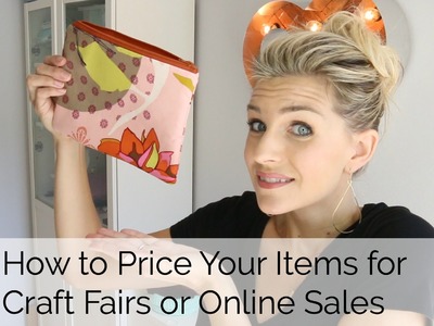How to Price your Items for Craft Fairs or Online Sites like Etsy