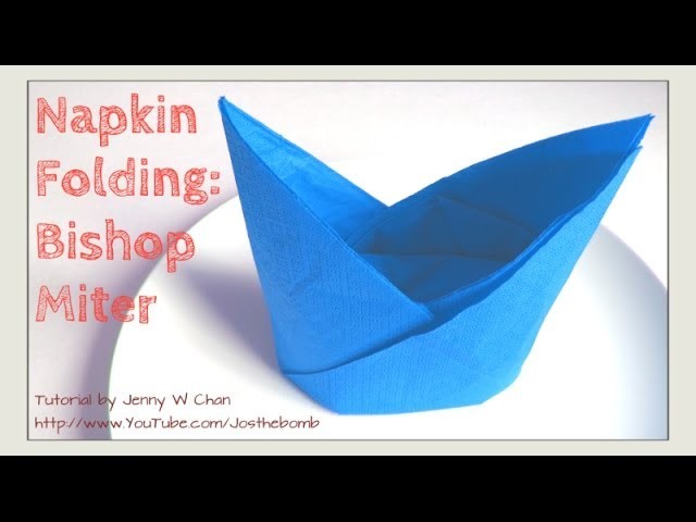Thanksgiving Table Setting - HOW TO FOLD Bishop Miter.Hat - Napkin Folding, Restaurant Table Setting