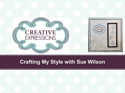 Crafting My Style With Sue WIlson - Paper Pierced Striplet For Creative Expressions