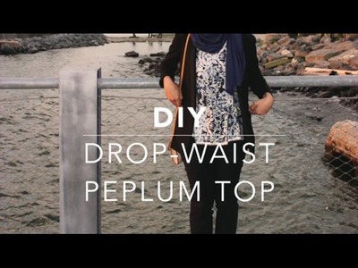 DIY Drop Waist Peplum Top