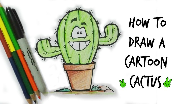 How to draw a cartoon cactus