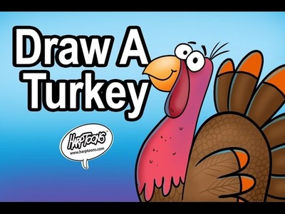 How To Draw A Turkey- Harptoons