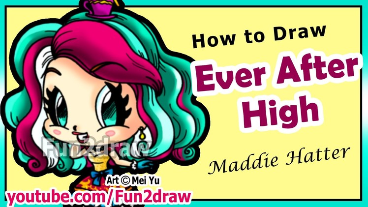 How to Draw Ever After High - Maddie Hatter - Learn to Draw People - Cute Art Fun2draw