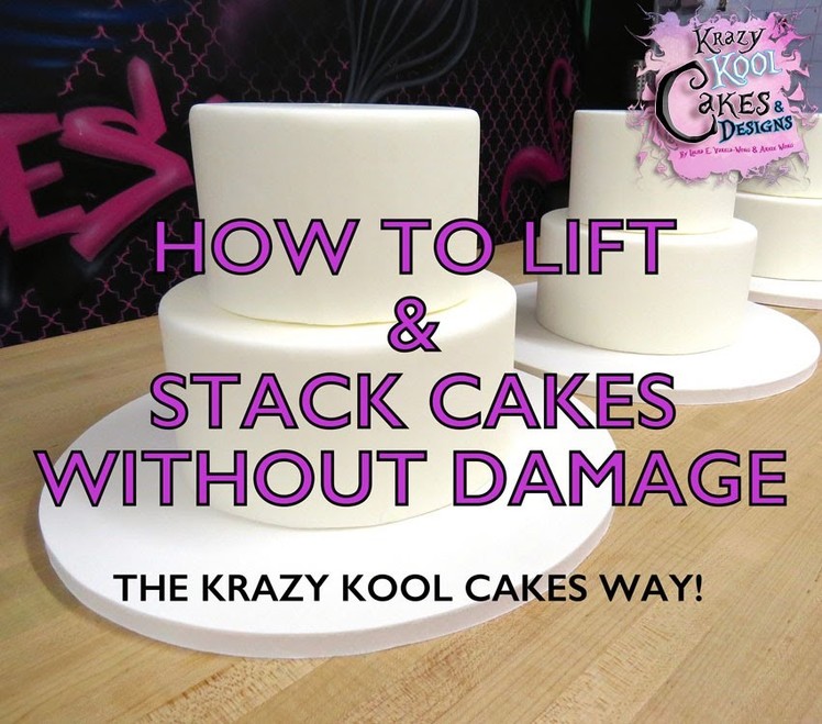 How To Lift & Stack Cakes Without Damage