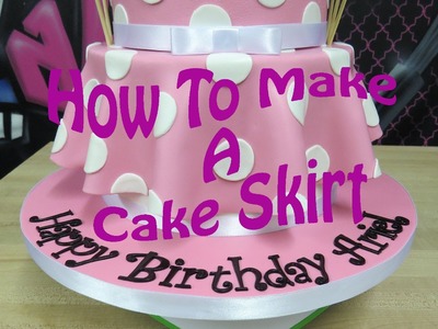 How To Make A Cake Skirt