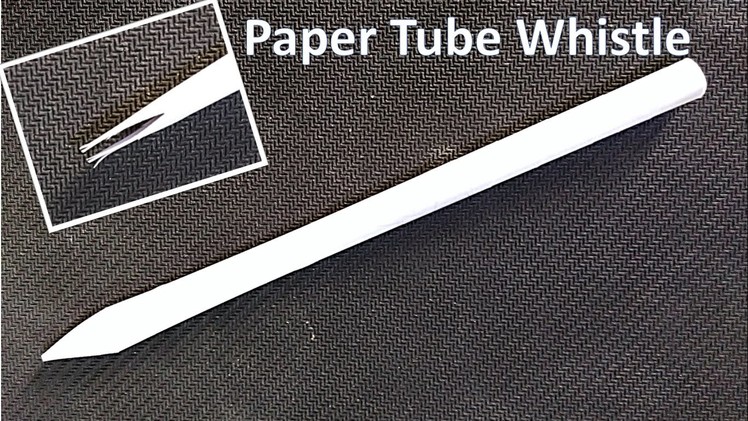 How to make a simple paper whistle
