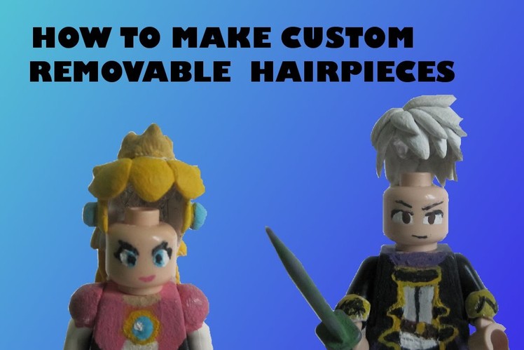 How To Make Custom LEGO Hair Removeable