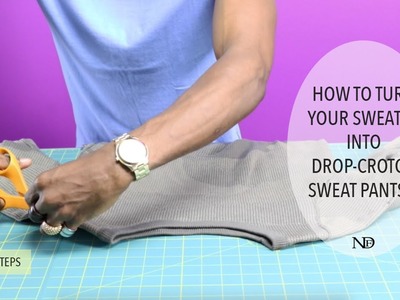 How to turn a sweater into drop-crotch sweat pants