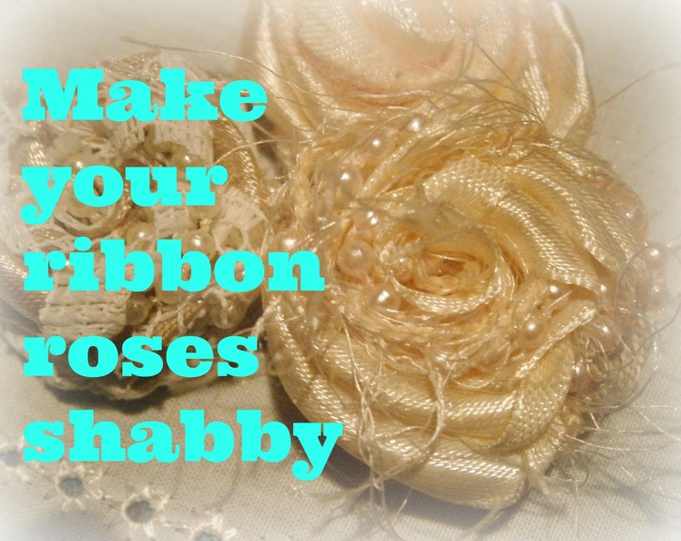 Shabby Chic Ribbon Roses - Flower tutorial