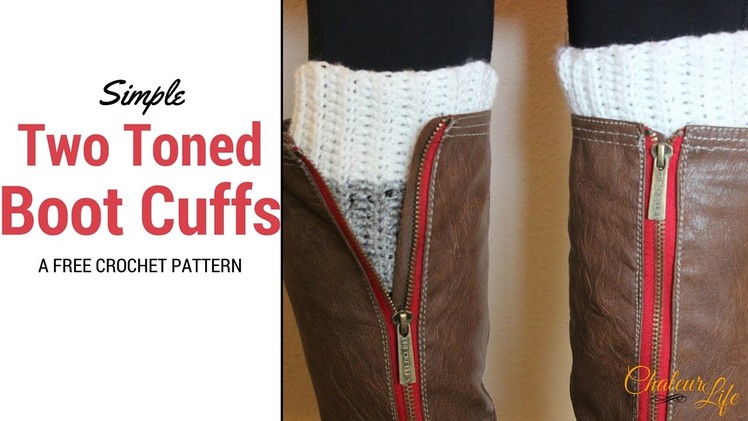 Two Toned Crochet Boot Cuff Tutorial