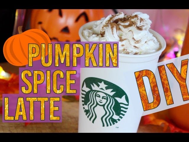 DIY Starbucks Inspired Pumpkin Spice Latte