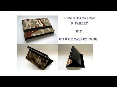 Funda para Ipad o tablet sin coser - DIY no-sewing Ipad or tablet case