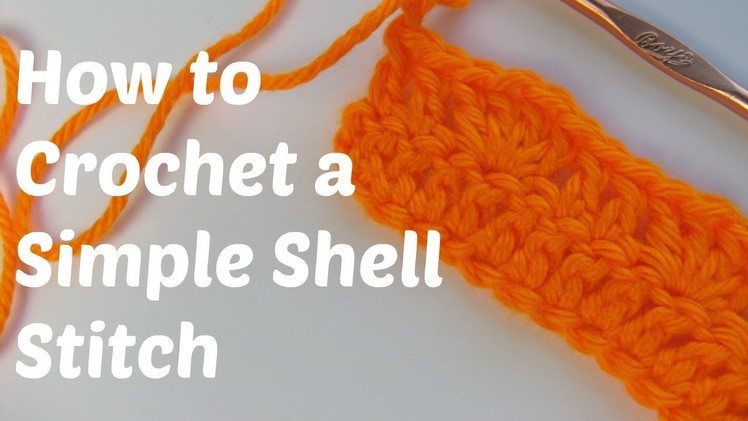 How to Crochet the Simple Shell Stitch