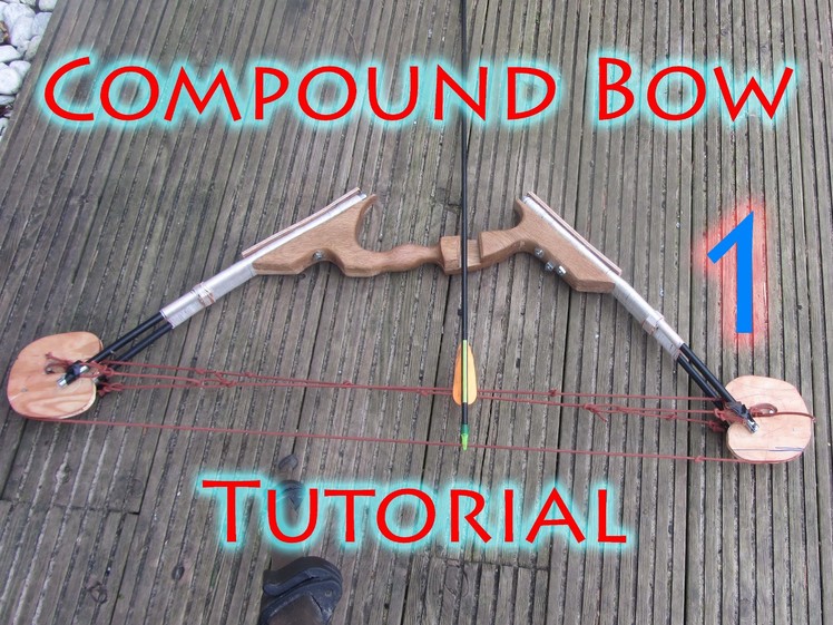 How To Make a Compound Bow With Let-off - Part 1