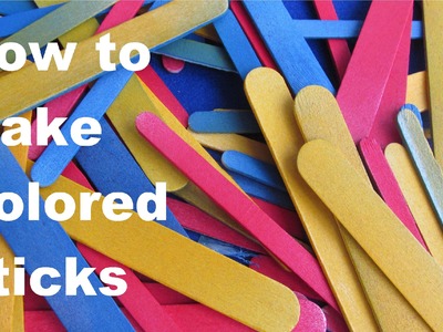 How to make Colored Wooden Sticks | Popsicle sticks and Jumbo Craft Sticks