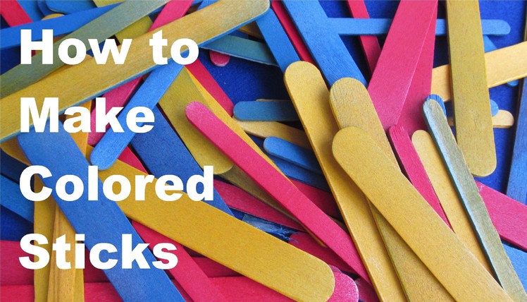 How to make Colored Wooden Sticks | Popsicle sticks and Jumbo Craft Sticks