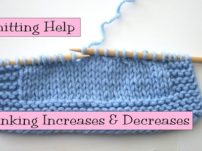 Knitting Help - Tinking Increases and Decreases