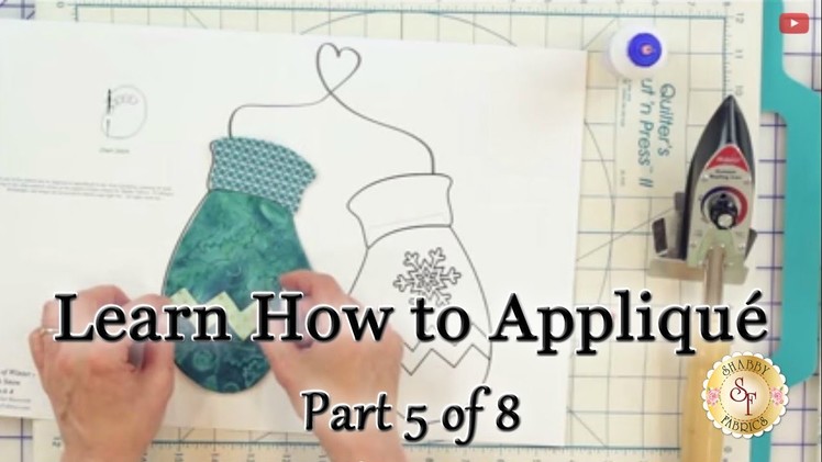 Learn How to Appliqué with Shabby Fabrics - Part 5: Pre-Assembling your Appliqué Shapes