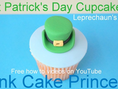 St Patrick's Day Cupcakes! How to Make a Leprechaun's Hat Cupcake