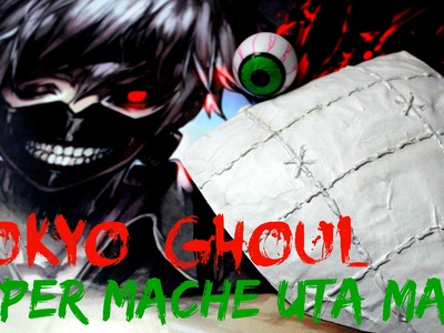 Tokyo Ghoul | DIY Paper Mache Uta Mask