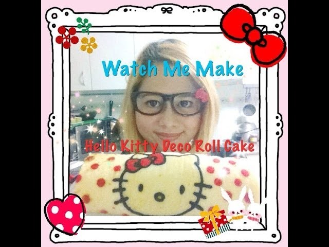 Watch Me Make - Hello Kitty Deco Roll Cake