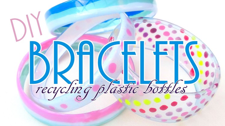 Bracelets Recycling Plastic Bottles - ♥ DIY ♥