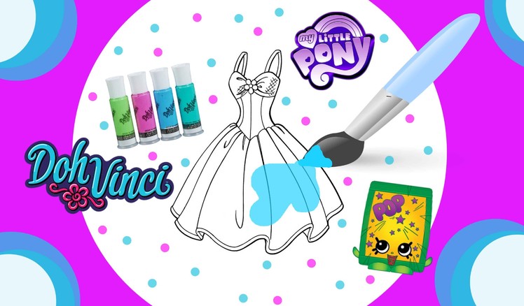 Color Your Own Fashionista DIY Using DohVinci PlayDoh Glitter & Paint Plus Shopkins MLP Toy Surprise