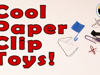 Cool Paper Clip Toys!