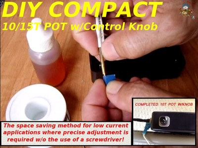 DIY Compact 10-15 Turn Potentiometer w.Control Knob